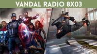 Vandal Radio 8x03 - Marvel's Avengers, Captain Tsubasa, Wasteland 3, Tony Hawk's 1+2