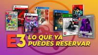 Los grandes anuncios del E3 2021 ya se pueden reservar en TTDV