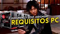 Judgment y Lost Judgment descubren sus requisitos mnimos y recomendados para PC