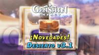Genshin Impact adelanta criaturas y novedades del Gran Desierto Escarlata de la v3.1