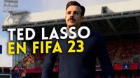 FIFA 23 da la bienvenida a Ted Lasso y el AFC Richmond de forma oficial