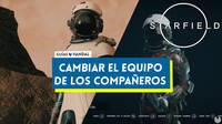 Starfield: ¿Cómo equipar armas y armaduras a tus compañeros?