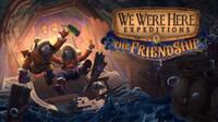 Consigue gratis el cooperativo We Were Here Expeditions: The FriendShip hasta el 13 de octubre