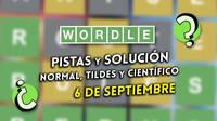 Wordle en espa�ol, tildes y cient�fico hoy 6 de septiembre: Pistas y soluci�n a la palabra oculta