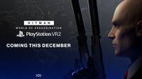 Hitman World of Assassination llegar a PlayStation VR2 este mes de diciembre