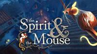 The Spirit and the Mouse es el nuevo juego gratuito de Epic Games Store que ya puedes reclamar para siempre