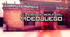 El Museo de Berl�n del videojuego