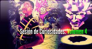 Sesi�n de Curiosidades: Volumen 4