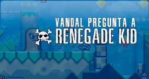 Vandal pregunta: Renegade Kid