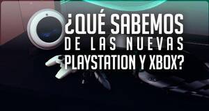 Qu sabemos de las nuevas PlayStation y Xbox?