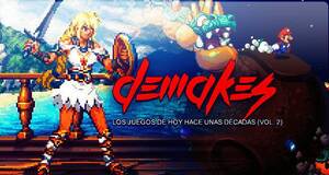 Demakes: Los juegos de hoy hace unas d�cadas (Vol. 2)