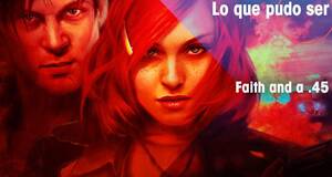 Lo que pudo ser Faith and a .45