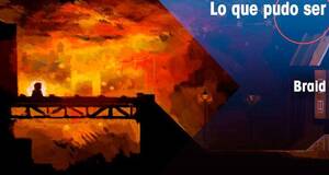 Lo que pudo ser Braid
