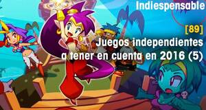 Indiespensable Juegos independientes a tener en cuenta en 2016 (5)