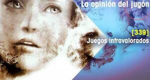 La�Opini�n�del�Jug�n Juegos infravalorados