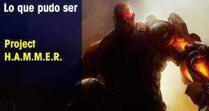 Lo que pudo ser Project H.A.M.M.E.R.