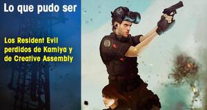 Lo que pudo ser Los Resident Evil perdidos de Kamiya y de Creative Assembly