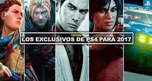 Los exclusivos de PS4 para 2017