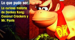 Lo que pudo ser La curiosa historia de Donkey Kong: Coconut Crackers y Mr. Pants