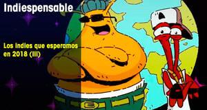 Indiespensable Los indies que esperamos en 2018 (III)