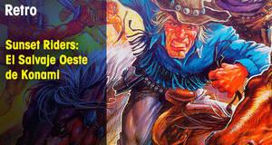 Retro Sunset Riders: El Salvaje Oeste de Konami
