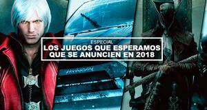Los juegos que esperamos que se anuncien en 2018
