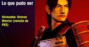 Lo que pudo ser Onimusha: Demon Warrior (versin de PSX)