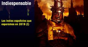 Indiespensable Los indies espaoles que esperamos en 2019 (I)