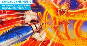 Vandal Game Music Technosoft. La fuerza sonora del trueno