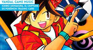 Vandal Game Music Ichiro Shimakura. El chiptune de Pokmon Trading Card