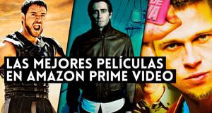 Las MEJORES pelculas en Amazon Prime Video (2023) - No te las puedes perder