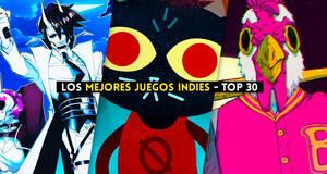 Los mejores juegos indies de todos los tiempos - TOP 30