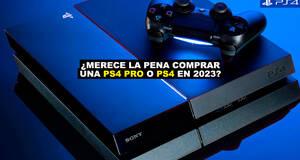Merece la pena comprar una PS4 Pro o PS4 en 2023? Estn ya obsoletas?