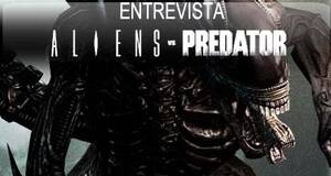 Entrevista Alien vs. Predator