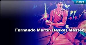 Retro Fernando Martín Basket Master