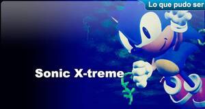 Lo que pudo ser Sonic X-treme