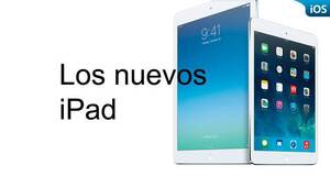 Los nuevos iPad Air y iPad mini 2