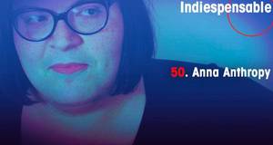 Indiespensable Anna Anthropy