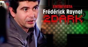 Frdrick Raynal y 2Dark