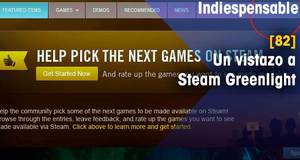 Indiespensable Un vistazo a Steam Greenlight