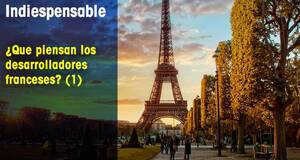 Indiespensable Qu piensan los desarrolladores franceses? (1)