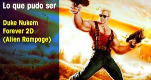 Lo que pudo ser Duke Nukem Forever 2D (Alien Rampage)