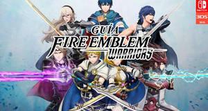 Guía Fire Emblem Warriors