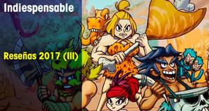 Indiespensable Reseas 2017 (III)