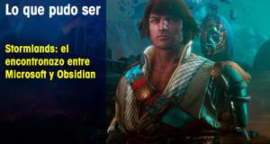 Lo que pudo ser Stormlands: el encontronazo entre Microsoft y Obsidian