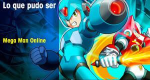 Lo que pudo ser Mega Man Online