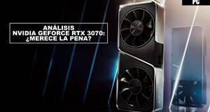 Anlisis NVIDIA GeForce RTX 3070: merece la pena? - Precio, rendimiento...