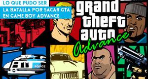 Lo que pudo ser La batalla por sacar GTA en Game Boy Advance