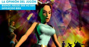 La Opinión del Jugón Buenos juegos que no han envejecido bien