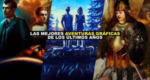 Las mejores aventuras gr�ficas de los �ltimos a�os